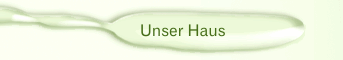 Unser Haus